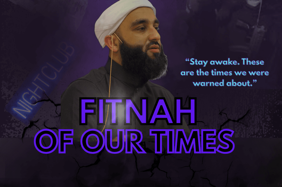 FITNAH OF OUR TIMES with The Sunnah Guy